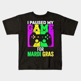 I Paused My Game For Mardi Gras Video Game Mardi Gras Kids T-Shirt